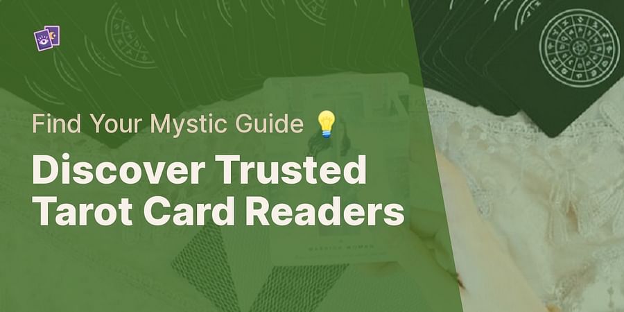 How To Find Trusted Tarot Card Readers Near You A Step By Step Guide