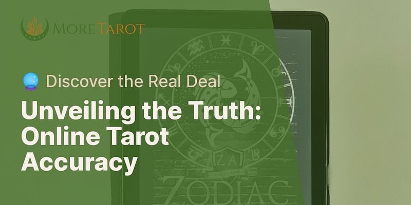 Unveiling the Truth: Online Tarot Accuracy - 🔮 Discover the Real Deal