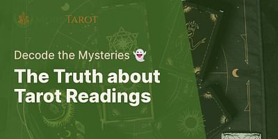 The Truth about Tarot Readings - Decode the Mysteries 👻