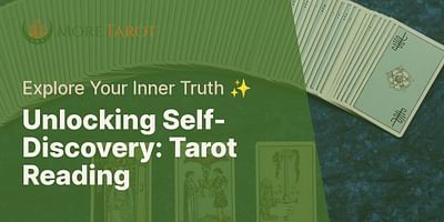 Unlocking Self-Discovery: Tarot Reading - Explore Your Inner Truth ✨
