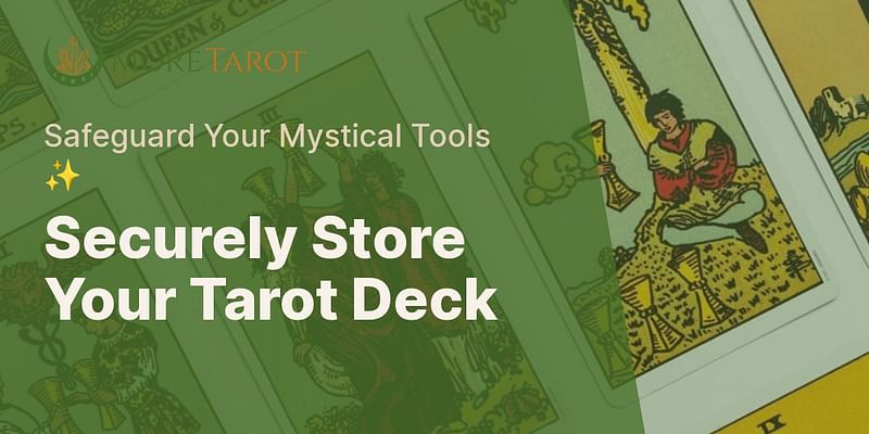 Securely Store Your Tarot Deck - Safeguard Your Mystical Tools ✨
