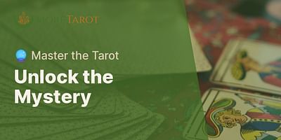 Unlock the Mystery - 🔮 Master the Tarot