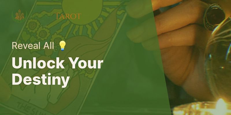 Unlock Your Destiny - Reveal All 💡