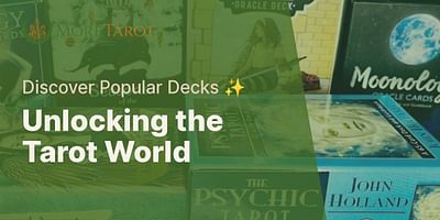 Unlocking the Tarot World - Discover Popular Decks ✨