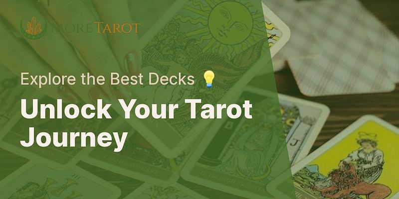 Unlock Your Tarot Journey - Explore the Best Decks 💡