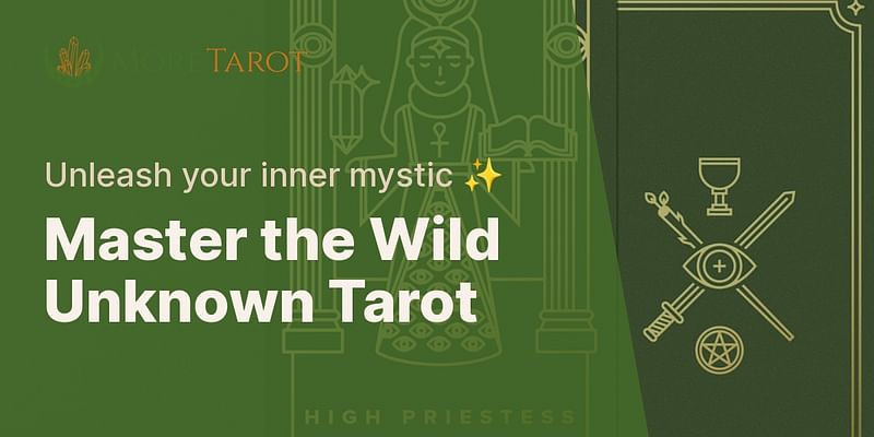 Master the Wild Unknown Tarot - Unleash your inner mystic ✨