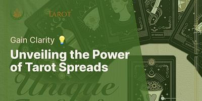 Unveiling the Power of Tarot Spreads - Gain Clarity 💡