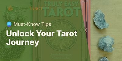 Unlock Your Tarot Journey - 🔮 Must-Know Tips