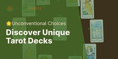 Discover Unique Tarot Decks - 🌟Unconventional Choices