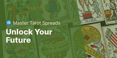 Unlock Your Future - 🔮 Master Tarot Spreads