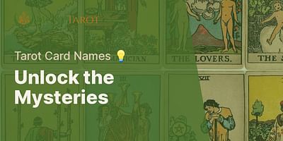 Unlock the Mysteries - Tarot Card Names 💡
