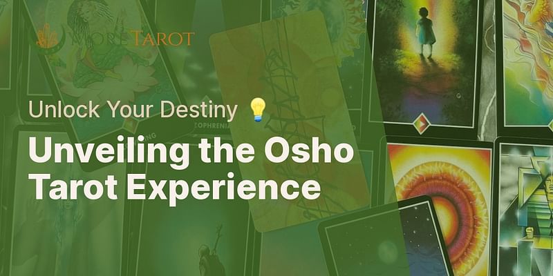 Unveiling the Osho Tarot Experience - Unlock Your Destiny 💡