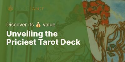 Unveiling the Priciest Tarot Deck - Discover its 💰 value