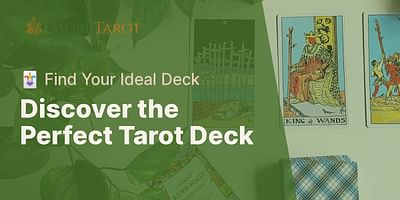 Discover the Perfect Tarot Deck - 🃏 Find Your Ideal Deck