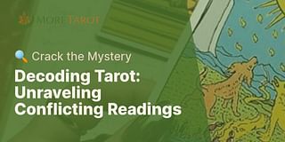 Decoding Tarot: Unraveling Conflicting Readings - 🔍 Crack the Mystery