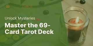 Master the 69-Card Tarot Deck - Unlock Mysteries 👞
