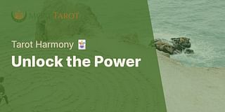 Unlock the Power - Tarot Harmony 🃏