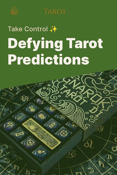 Defying Tarot Predictions - Take Control ✨