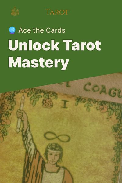 Unlock Tarot Mastery - 🔮 Ace the Cards