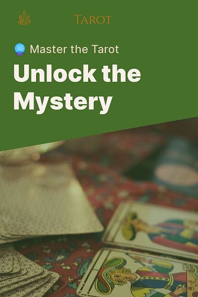 Unlock the Mystery - 🔮 Master the Tarot