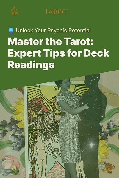 Master the Tarot: Expert Tips for Deck Readings - 🔮 Unlock Your Psychic Potential