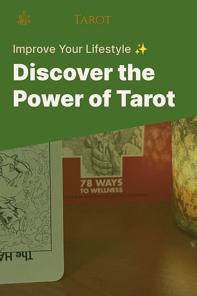 Discover the Power of Tarot - Improve Your Lifestyle ✨