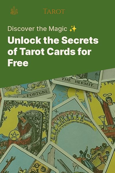 Unlock the Secrets of Tarot Cards for Free - Discover the Magic ✨