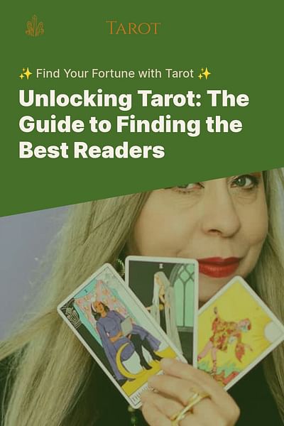 Unlocking Tarot: The Guide to Finding the Best Readers - ✨ Find Your Fortune with Tarot ✨