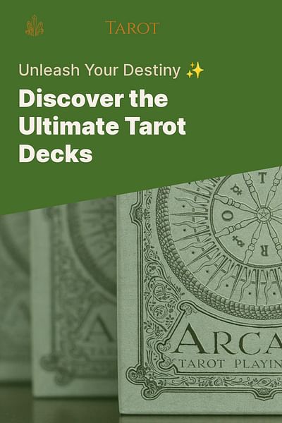 Discover the Ultimate Tarot Decks - Unleash Your Destiny ✨