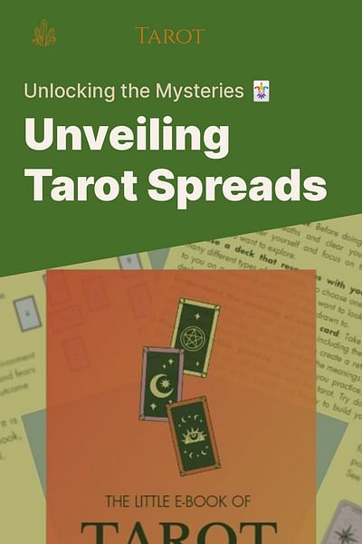 Unveiling Tarot Spreads - Unlocking the Mysteries 🃏