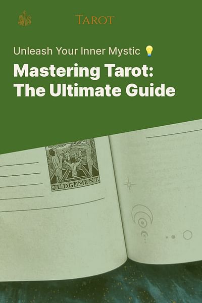 Mastering Tarot: The Ultimate Guide - Unleash Your Inner Mystic 💡