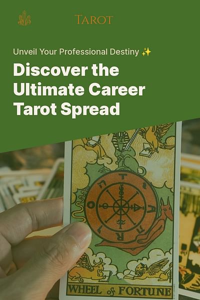 Discover the Ultimate Career Tarot Spread - Unveil Your Professional Destiny ✨