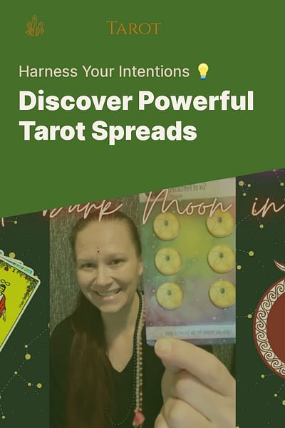 Discover Powerful Tarot Spreads - Harness Your Intentions 💡