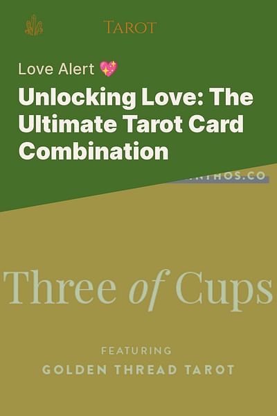 Unlocking Love: The Ultimate Tarot Card Combination - Love Alert 💖